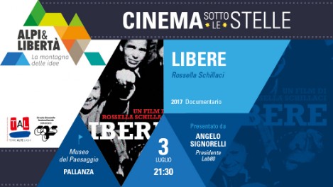 IL PROGRAMMA DI CINEMA SOTTO LE STELLE     ALPI & LIBERTA' La montagna delle idee in collaborazione con TERRE ALTE LAGHI  