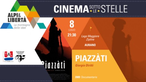 IL PROGRAMMA DI CINEMA SOTTO LE STELLE     ALPI & LIBERTA' La montagna delle idee in collaborazione con TERRE ALTE LAGHI  